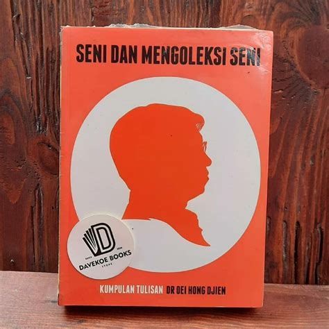 Jual Seni Dan Mengoleksi Seni Kumpulan Tulisan Dr Oei Hong Djien