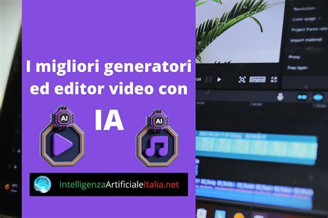 I Migliori Generatori Ed Editor Video Con Intelligenza Artificiale Del