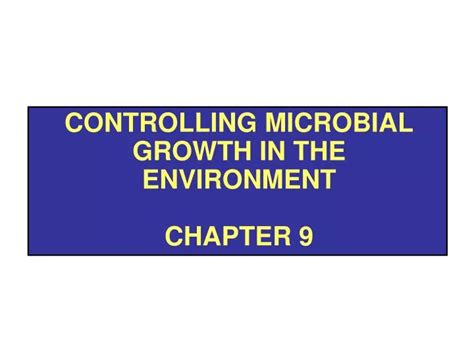 Ppt Controlling Microbial Growth In The Environment Chapter