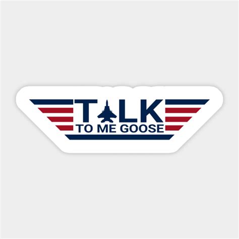 Talk To Me Goose Talk To Me Goose Sticker Teepublic