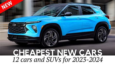 12 Cheapest New Cars And Crossover SUVs Coming For 2024 Review With