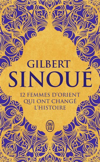 Femmes D Orient Qui Ont Chang L Histoire Poche Gilbert Sinou