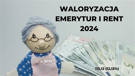 Waloryzacja Emerytur I Rent 2024 112 12 YouTube