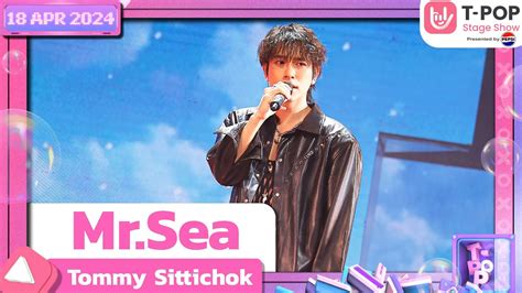 Mr Sea Tommy Sittichok T Pop Stage Show Presented