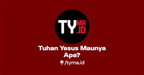 Tuhan Yesus Maunya Apa Instagram Tiktok Linktree