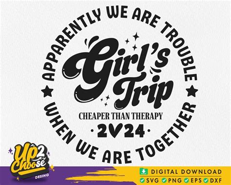 Girls Trip Cheaper Than Therapy Svg Girl Weekend Svg Girl