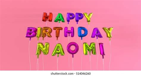 Happy Birthday Naomi Card Balloon Text Ilustrações Stock 514046260