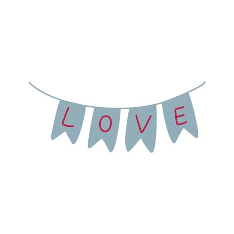 Premium Vector Garland Of Flags With Love Lettering Decoration For