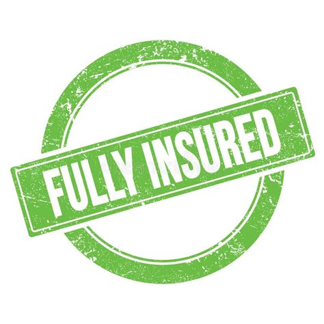 FULLY INSURED Text On Green Grungy Round Stamp Stock Illustration