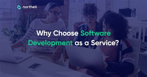 Software Development As A Service Sdaas Guide Northell