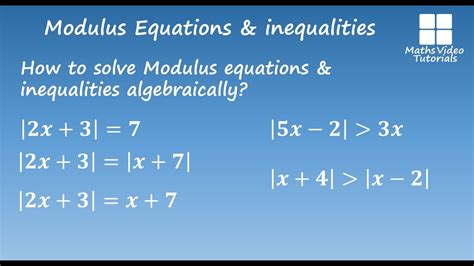 Solve Modulus Equations And Inequalities Algebraically Youtube