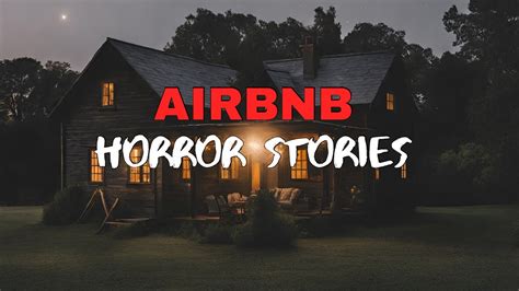 True Disturbing Airbnb Horror Stories Mysteries Unfolded Youtube