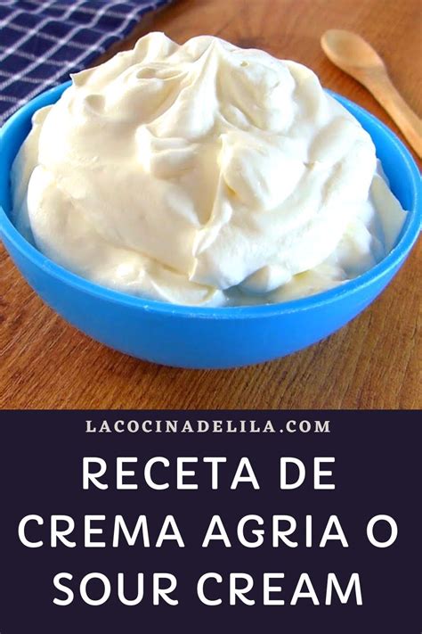 Receta De Crema Agria Crema Agria Recetas De Crema Agria Recetas De