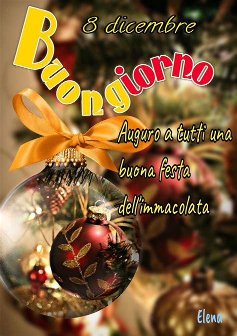 Frasi E Immagini Di Buongiorno Per L8 Dicembre Auguri Per La Festa