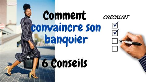 Comment Convaincre Son Banquier 6 Conseils Qui Marchent Mindset