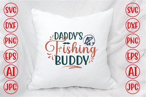 Daddy S Fishing Buddy Svg Graphic By Graphicbd Creative Fabrica