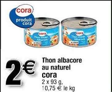 Promo Thon Albacore Au Naturel Cora Chez Cora ICatalogue Fr