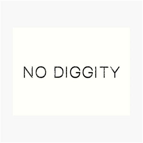 No Diggity Wall Art | Redbubble