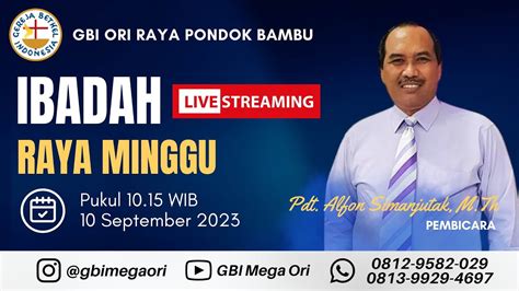 Ibadah Minggu September Gbi Ori Raya Pondok Bambu With Pdt