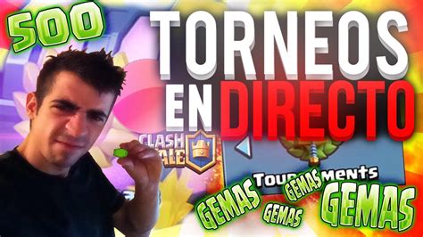 En Directo Torneo De Clash Royale Para Todos Entra Y Juega Ya En