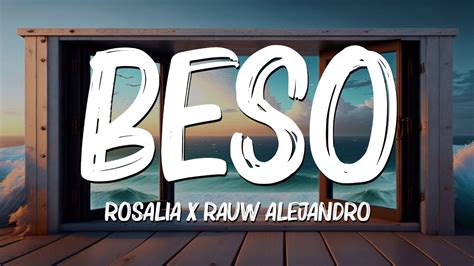 Beso Letra Lyrics Rosalia X Rauw Alejandro Anuel Aa Becky G Mix