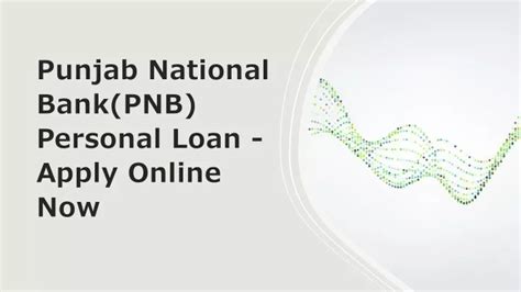 PPT Punjab National Bank PNB Personal Loan Apply Online Now