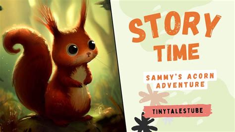 Sammys Acorn Adventure Short Story For Kids Story Time Bedtime