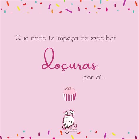 Frases confeitaria Doces mensagens Citações doces Frase doce