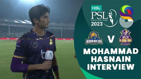 Mohammad Hasnain Interview Karachi Kings Vs Quetta Gladiators Match