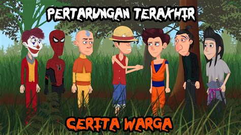 Pertarungan Terakhir Cosplay Warga Part Cerita Warga Cerita