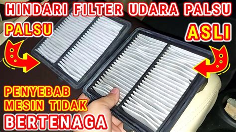 FILTER UDARA BRIO Perbedaan Filter Udara Asli Dan Palsu Tips Pilih