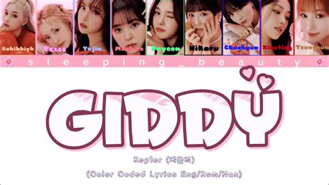 Kep1er 케플려 Giddy Lyrics Color Coded Eng Rom Han YouTube