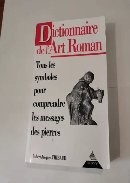 DICTIONNAIRE DE L ART ROMAN Tous Les Symboles Pour Comprendre Le