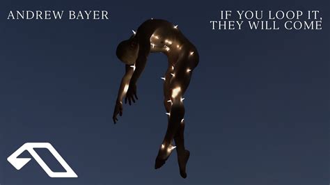 Andrew Bayer If You Loop It They Will Come Andrew Bayer YouTube