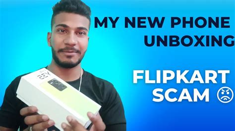 My New Phone Unboxing Flipkart Scam 😡 Youtube