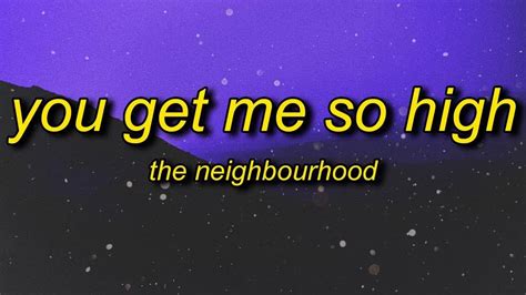 1 HOUR The Neighbourhood You Get Me So High Sped Up Lyrics You