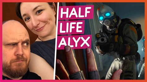 HALF LIFE ALYX EN İYİ VR OYUNUNU OYNUYORUZ YouTube