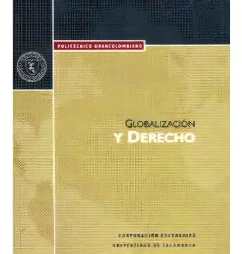 Globalizaci N Y Derecho Globalizaci N Y Derecho De Gustavo Zafra