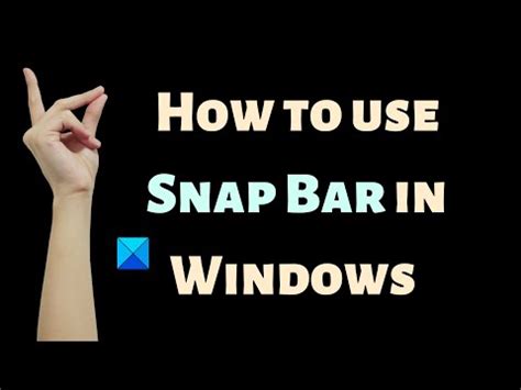 How To Use Snap Bar In Windows