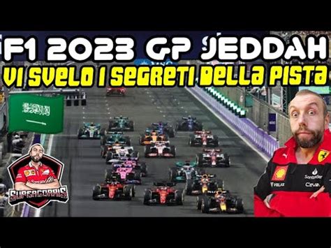 F1 2023 GP JEDDAH VI SVELO I SEGRETI DELLA PISTA GUIDA AL GIRO