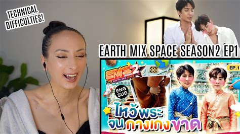 EMS EARTH MIX SPACE SS2 EP 1 REACTION ถาเราทำบญแลว ไมไดคบกน