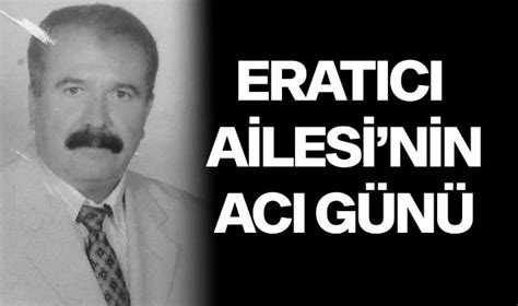 Erat C Ailesinin Ac G N Vefat Turgutlu Yank