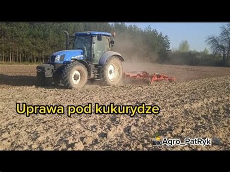 Uprawa Pod Kukurydze New Holland T6 165 Newholland Uprawa