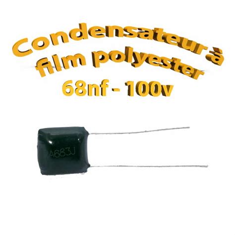 Condensateur à film polyester 68nf 100Volt Code 683