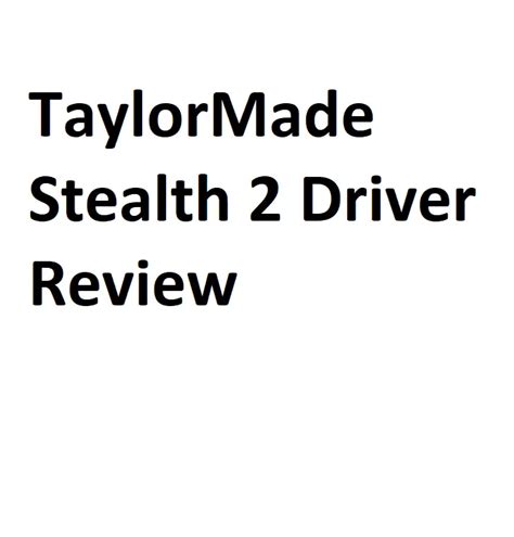 TaylorMade Stealth 2 Driver Review - Complete Information