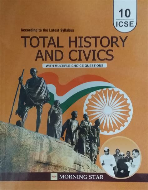 Morning Star Icse Total History And Civics For Class 10 Latest Syllabus 2023 24 Edition