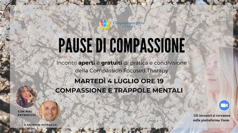 Pause Di Compassione Compassion E Trappole Mentali Youtube