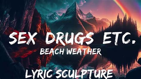 Beach Weather Sex Drugs Etc Lyrics Sped Up 30mins With