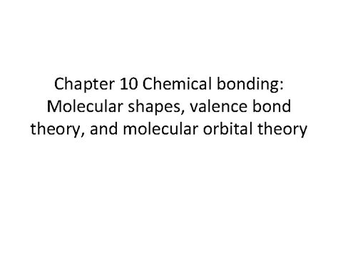 Chapter Chemical Bonding Molecular Shapes Valence Bond