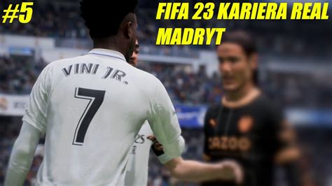 DERBY MADRYTU 5 FIFA 23 KARIERA REAL MADRYT YouTube